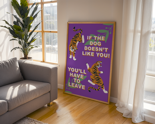 If the dog doesn't like you... - Wall Art