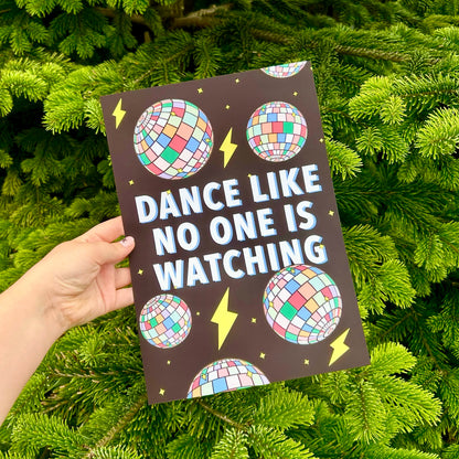 Dance Like No One is Watching - Wall Print