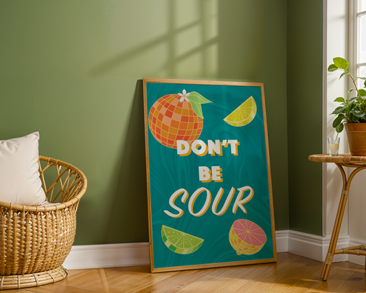 Don't Be Sour - Wall Art