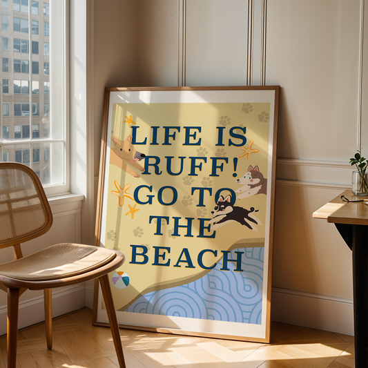 Life is Ruff - Wall Print