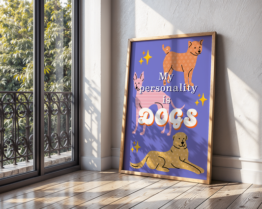 My Personality is ✨Dogs✨ - Wall Art